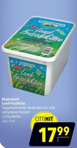 CITTI Markt Bayernland Land-Frischkäse Angebot