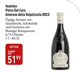 Galeria Markthalle Venetien Pietro Dal Cero Amarone della Valpolicella DOCG Angebot