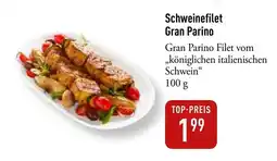 Galeria Markthalle Schweinefilet Gran Parino Angebot
