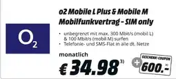 MediaMarkt o2 Mobile L Plus & Mobile M Mobilfunkvertrag - SIM only Angebot