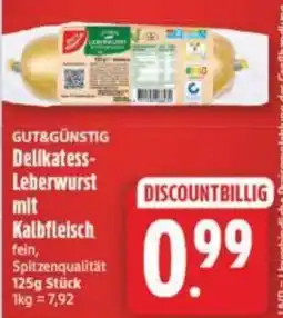 Elli Markt Delikatess-Leberwurst mit Kalbfleisch Angebot