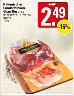 WEZ Italienischer Landschinken Gran Reserva Angebot