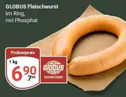 Globus GLOBUS Fleischwurst Angebot