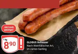 Globus GLOBUS Rohesser Angebot