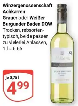 Globus Winzergenossenschaft Achkarren Grauer oder Weißer Burgunder Baden DQW Angebot