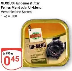 Globus GLOBUS Hundennassfutter UR-MENÜ Angebot
