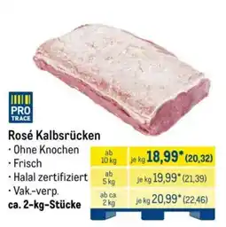 METRO PRO TRACE Rosé Kalbsrücken Angebot