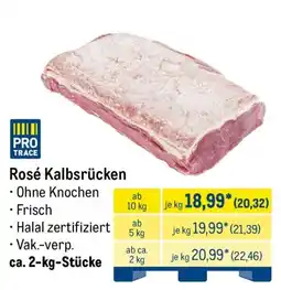 METRO PRO TRACE Rosé Kalbsrücken Angebot