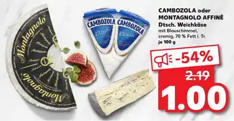 Kaufland Cambozola oder Montagnolo Affiné Dtsch. Weichkäse 100g Angebot