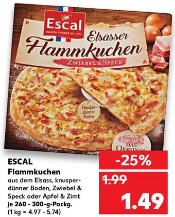 Kaufland Escal Flammkuchen 260-300g Packg. Angebot