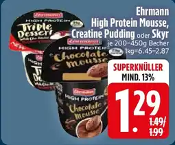 Edeka Ehrmann High Protein Mousse, Creatine Pudding oder Skyr Angebot