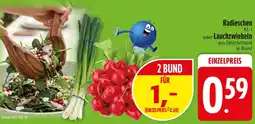 Edeka Radieschen oder Lauchzwiebeln Angebot