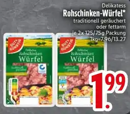 Edeka GUT & GÜNSTIG Rohschinken-Würfel Angebot