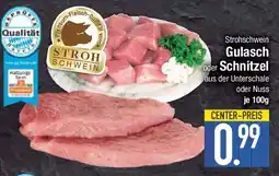 E-Center Strohschwein Gulasch oder Schnitzel Angebot