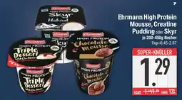 E-Center Ehrmann High Protein Mousse, Creatine Pudding oder Skyr Angebot