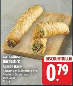 EDEKA Wucherpfennig GUT&GÜNSTIG Börekstick Spinat-Käse Angebot