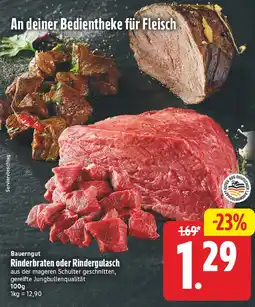 EDEKA Wucherpfennig Bauerngut Rinderbraten oder Rindergulasch Angebot