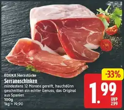 EDEKA Wucherpfennig EDEKA Herzstücke Serranoschinken Angebot