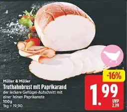 EDEKA Wucherpfennig Müller & Müller Truthahnbrust mit Paprikarand Angebot