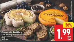 EDEKA Wucherpfennig Chaumes oder Saint Albray Angebot