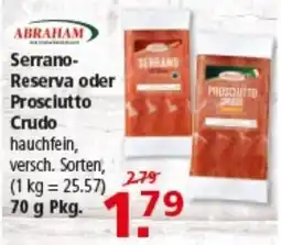 Multi Markt ABRAHAM Serrano-Reserva oder Prosciutto Crudo Angebot