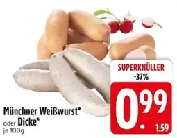 Edeka Scherer Münchner Weißwurst* oder Dicke* Angebot