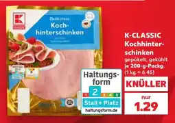 Kaufland K-CLASSIC Kochhinterschinken Angebot