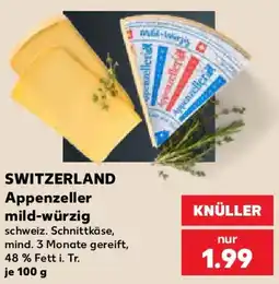 Kaufland SWITZERLAND Appenzeller mild-würzig Angebot