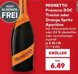 Kaufland MIONETTO Prosecco DOC Treviso oder Orange Spritz Aperitivo Angebot