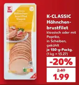 Kaufland K-CLASSIC Hähnchenbrustfilet Angebot