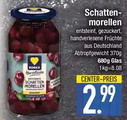 E-Center Edeka Herzstücke Schattenmorellen Angebot
