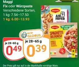 Globus Maggi Fix oder Würzpasta Angebot