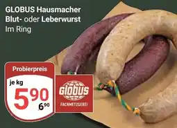Globus GLOBUS Hausmacher Blut- oder Leberwurst Angebot