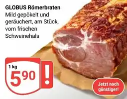 Globus GLOBUS Römerbraten Angebot