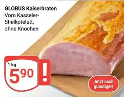 Globus GLOBUS Kaiserbraten Angebot