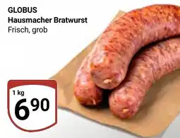 Globus GLOBUS Hausmacher Bratwurst Angebot