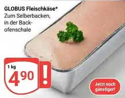 Globus GLOBUS Fleischkäse Angebot