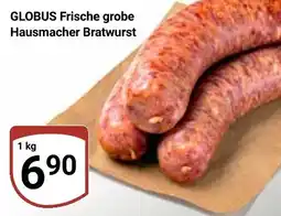 Globus GLOBUS Frische grobe Hausmacher Bratwurst Angebot