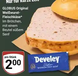 Globus GLOBUS Original Weißwurst-Fleischkäse Angebot