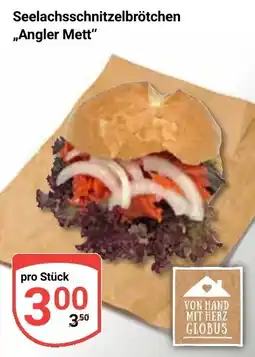 Globus Seelachsschnitzelbrötchen "Angler Mett" Angebot