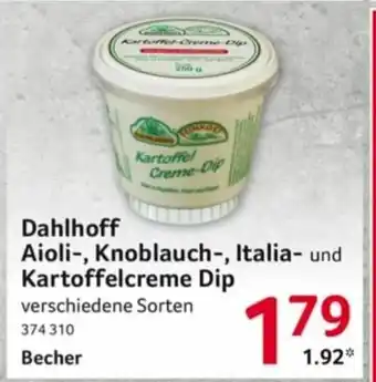 Selgros Dahlhoff Aioli-, Knoblauch-, Italia- u. Kartoffelcreme Dip Angebot