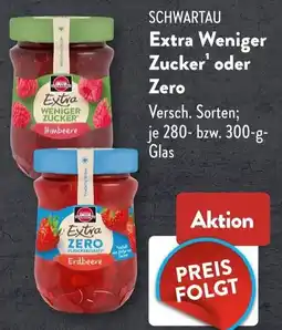 Aldi Süd SCHWARTAU Extra Weniger Zucker' oder Zero Angebot