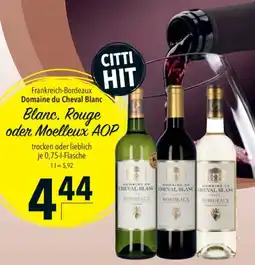 CITTI Markt Domaine du Cheval Blanc Angebot