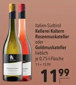CITTI Markt Italien-Südtirol Kellerei Kaltern Rosenmuskateller oder Goldmuskateller Angebot