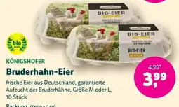 Biomarkt KÖNIGSHOFER Bruderhahn-Eier Angebot
