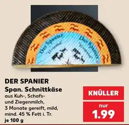 Kaufland DER SPANIER Span. Schnittkäse Angebot