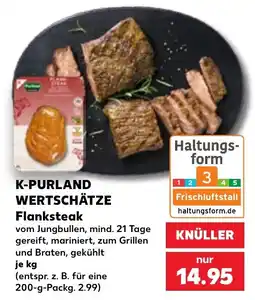 Kaufland K-PURLAND WERTSCHÄTZE Flanksteak Angebot