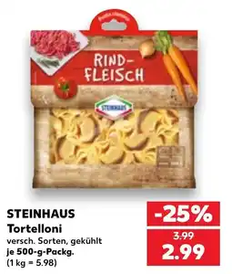Kaufland STEINHAUS Tortelloni Angebot