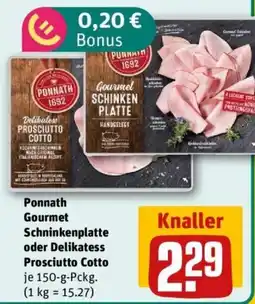 REWE Ponnath Gourmet Schninkenplatte oder Delikatess Prosciutto Cotto Angebot