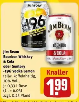 REWE Jim Beam Bourbon Whiskey & Cola oder Suntory -196 Vodka Lemon Angebot